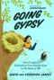 [Going Gypsy 01] • Going Gypsy · One Couple's Adventure From Empty Nest to No Nest at All